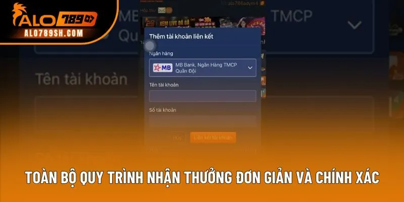 Toàn bộ quy trình nhận thưởng đơn giản và chính xác