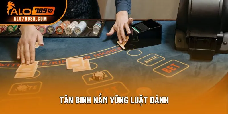 Tân binh nắm vững luật đánh