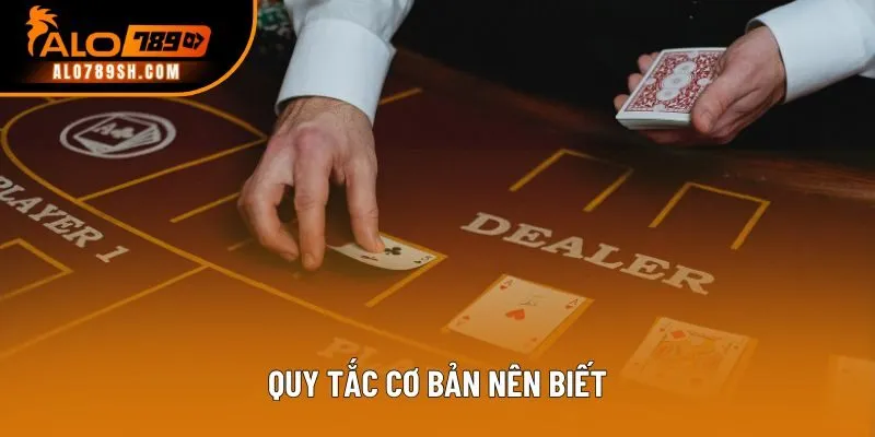 Quy tắc cơ bản nên biết