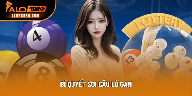 Bí quyết soi cầu lô gan